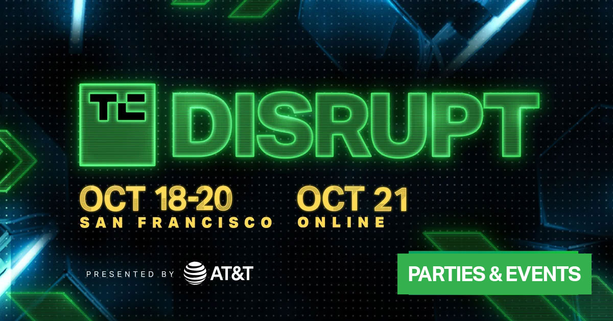 Receptions, parties and more at TechCrunch Disrupt